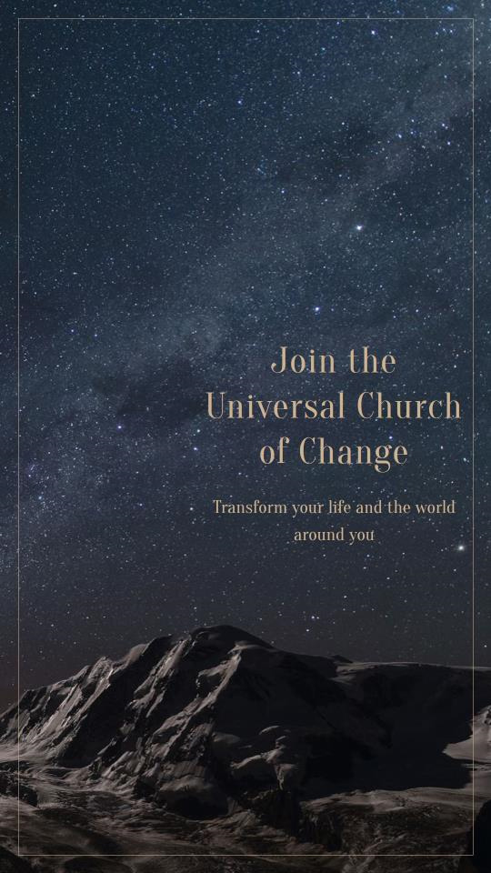 Join The Universal Church Of Change